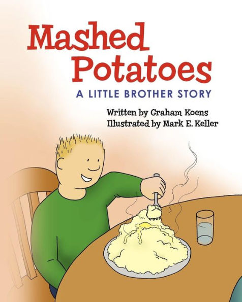 Mashed Potatoes: A Little Brother Story