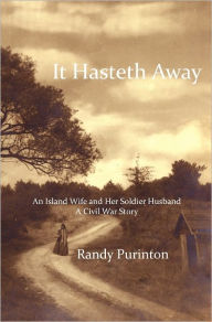 Title: It Hasteth Away, Author: Randy Purinton