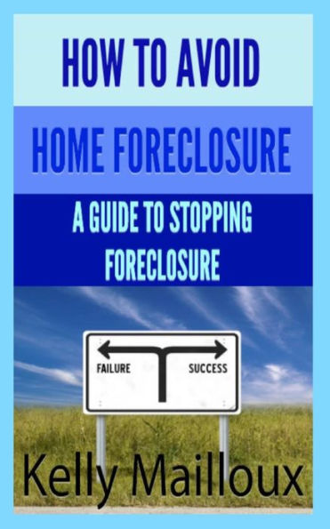 How To Avoid Home Foreclosure: A Guide To Stopping Foreclosure