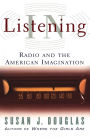 Listening In: Radio and the American Imagination