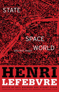 Title: State, Space, World: Selected Essays, Author: Henri Lefebvre