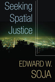 Title: Seeking Spatial Justice, Author: Edward W. Soja