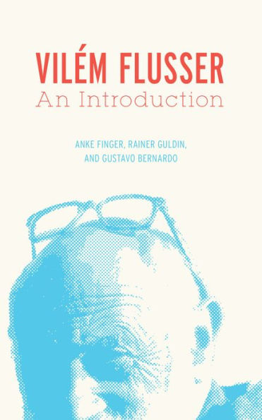 Vilém Flusser: An Introduction