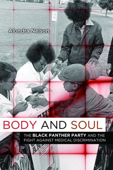 Body and Soul: The Black Panther Party and the Fight against Medical Discrimination