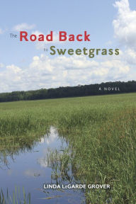 Title: The Road Back to Sweetgrass, Author: Linda LeGarde Grover