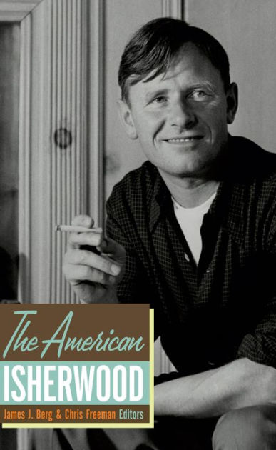 The American Isherwood by James J. Berg, Paperback | Barnes & Noble®