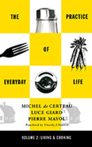 Title: Practice of Everyday Life: Volume 2: Living and Cooking, Author: Michel De Certeau