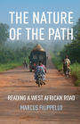 The Nature of the Path: Reading a West African Road