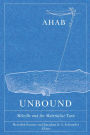 Ahab Unbound: Melville and the Materialist Turn