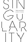 Singularity: Politics and Poetics