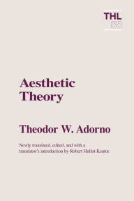 Title: Aesthetic Theory, Author: Theodor W. Adorno Adorno