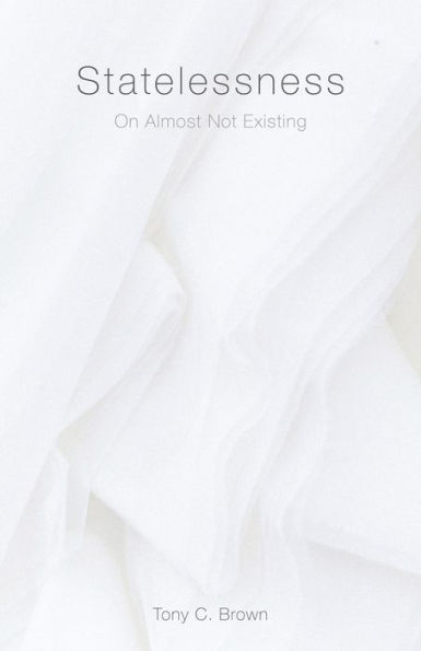 Statelessness: On Almost Not Existing