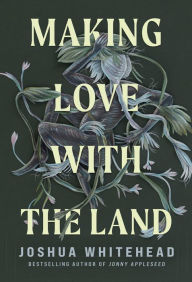 Free direct download audio books Making Love with the Land: Essays by Joshua Whitehead, Joshua Whitehead CHM RTF iBook