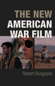 Title: The New American War Film, Author: Robert Burgoyne