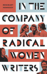 Title: In the Company of Radical Women Writers, Author: Rosemary Hennessy