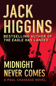 Title: Midnight Never Comes (Paul Chevasse Series #4), Author: Jack Higgins