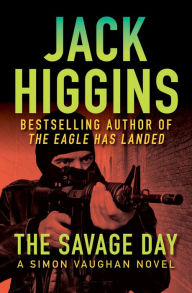 Title: The Savage Day (Simon Vaughn Series #2), Author: Jack Higgins