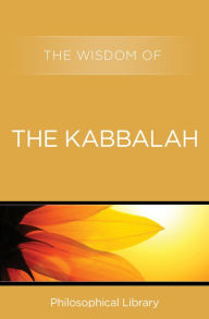 Title: The Wisdom of the Kabbalah, Author: Philosophical Library