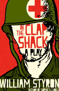 Title: In the Clap Shack, Author: William Styron