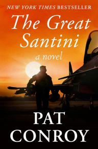 Title: The Great Santini, Author: Pat Conroy