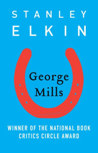Title: George Mills, Author: Stanley Elkin