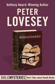 Title: Remaindered, Author: Peter Lovesey