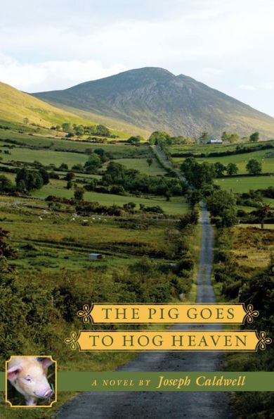 The Pig Goes to Hog Heaven: A Novel