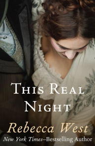 Title: This Real Night, Author: Rebecca West