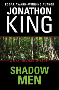 Title: Shadow Men (Max Freeman Series #3), Author: Jonathon King