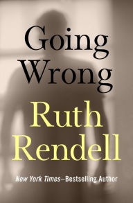 Title: Going Wrong, Author: Ruth Rendell