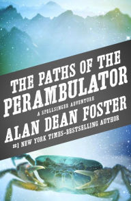 Title: The Paths of the Perambulator, Author: Alan Dean Foster
