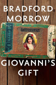 Title: Giovanni's Gift, Author: Bradford Morrow