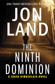 Title: The Ninth Dominion, Author: Jon Land
