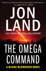 Title: The Omega Command (Blaine McCracken Series #1), Author: Jon Land