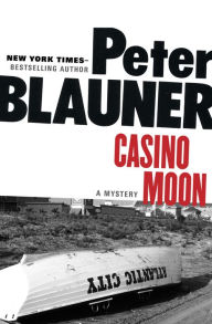 Title: Casino Moon: A Mystery, Author: Peter Blauner