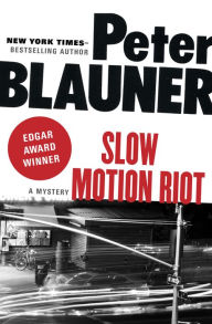 Title: Slow Motion Riot: A Mystery, Author: Peter Blauner