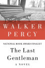 The Last Gentleman: A Novel