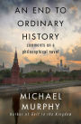 An End to Ordinary History: Comments on a Philosophical Novel