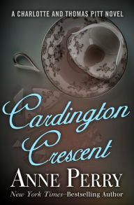 Title: Cardington Crescent, Author: Anne Perry
