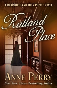 Rutland Place (Thomas and Charlotte Pitt Series #5)