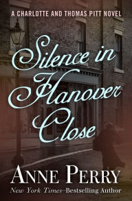 Title: Silence in Hanover Close, Author: Anne Perry