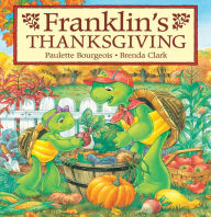 Title: Franklin's Thanksgiving, Author: Paulette Bourgeois