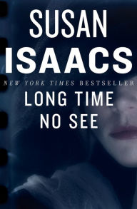 Title: Long Time No See, Author: Susan Isaacs