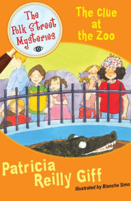 Title: The Clue at the Zoo (Polk Street Mysteries Series #8), Author: Patricia Reilly Giff