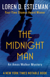 Title: The Midnight Man (Amos Walker Series #3), Author: Loren D. Estleman
