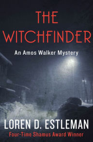 Title: The Witchfinder (Amos Walker Series #12), Author: Loren D. Estleman