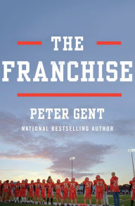 Title: The Franchise, Author: Peter Gent