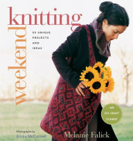 Title: Weekend Knitting: 50 Unique Projects and Ideas, Author: Melanie Falick