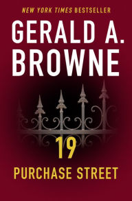 Title: 19 Purchase Street, Author: Gerald A. Browne