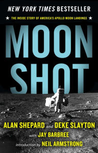 Title: Moon Shot: The Inside Story of America's Apollo Moon Landings, Author: Alan Shepard
